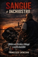 Sangue e inchiostro: Thriller noir tra biker, tatuaggi e match clandestini (Italian Edition) B0GV8269TW Book Cover