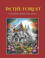 In the Forest Coloring Book: for adult (Spanish Edition) B0CSKDNZT7 Book Cover