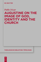 Augustine on the Image of God, Identity and the Church 3111031764 Book Cover