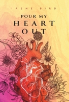 Pour My Heart Out 103830167X Book Cover
