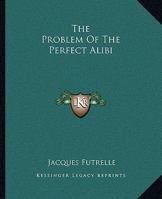 Problem Of The Perfect Alibi 1419143131 Book Cover