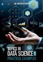 Topics in Data Science with Practical Examples 1727124847 Book Cover