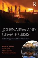 Journalism and Climate Crisis: Public Engagement, Media Alternatives 1138950394 Book Cover