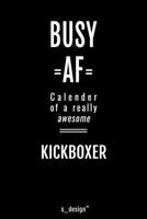 Calendar 2020 for Kickboxers / Kickboxer: Weekly Planner / Diary / Journal for the whole year. Space for Notes, Journal Writing, Event Planning, Quotes and Memories 1713385686 Book Cover