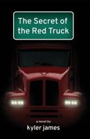 The Secret of the Red Truck 1608641058 Book Cover