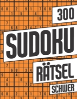 300 Sudoku Rätsel Schwer: Sudoku Block mit 300 Rätseln - Schwierigkeitsstufe Schwer - Sudokublock mit Lösung - Rätselheft Sudoku für Erwachsene B08PJ1LF9R Book Cover