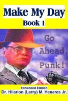 Make My Day - Book 1: Enhanced Edition 1986593797 Book Cover