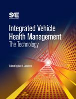 Integrated Vehicle Health Management: The Technology 0768079527 Book Cover