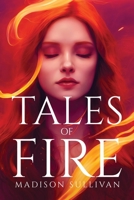Tales of fire 1805099493 Book Cover