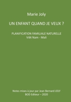 Un enfant quand je veux ?: Planification familiale naturelle Viêt Nam - Mali 2322233226 Book Cover