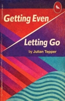 Getting Even/Letting Go 1644285932 Book Cover