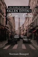 In Search of the Fallen Divina Maria Callas 1951901126 Book Cover