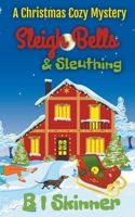 Sleigh Bells & Sleuthing B0CVD3BGP2 Book Cover