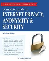 Complete Guide to Internet Privacy, Anonymity & Security 3950309349 Book Cover