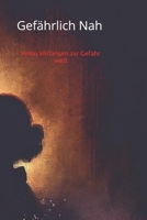 Gefährlich nah: Wenn Verlangen zur Gefahr wird (German Edition) B0DY8Z736G Book Cover