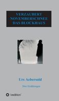 Verzaubert - Novemberschnee - Das Blockhaus 3734521483 Book Cover