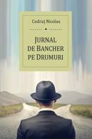 Jurnal de Bancher Pe Drumuri: - 6069334906 Book Cover