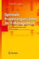 Optimale Prozessorganisation Im It-Management: Ein Prozessreferenzmodell Fur Die Praxis 3642337686 Book Cover