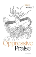 Oppressive Praise 019288316X Book Cover