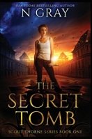 The Secret Tomb: Scout Thorne Urban Fantasy Action Adventure 1920702644 Book Cover