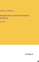 Biographisches Lexikon Des Kaiserthums Oesterreich: Enthaltend Die Lebensskizzen Der Denkwürdigen Personen, Welche Seit 1750 in Den Österreichischen ... Und Gewirkt Haben, Volume 32 124543702X Book Cover