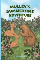 Mulley's Summertime Adventure (Adventures of Mulley the Bear) B0F7HWD325 Book Cover