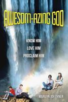 Awesom-Azing God 1634492528 Book Cover