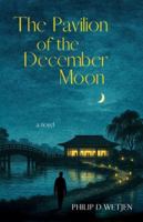 The Pavilion of the December Moon B0G2RWQFQN Book Cover