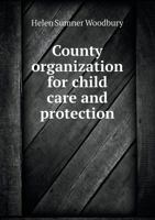 County organization for child care and protection 5519480176 Book Cover