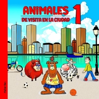 Animales de visita en la ciudad 1: Descubre los Animales del Mundo para niños B0C4N4Q7G7 Book Cover