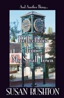 And Another Thing... Reflections from My Small Town 0988555220 Book Cover