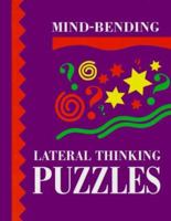 Mind Bending Lateral Thinking Puzzles 1899712062 Book Cover