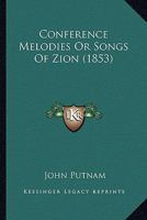 Conference Melodies Or Songs Of Zion 110411240X Book Cover