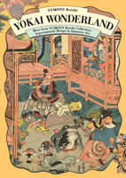 Yokai Wonderland: More from Yumoto Koichi Collection: Supernatural Beings in Japanese Art 4756249736 Book Cover