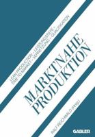 Marktnahe Produktion: Lean Production Leistungstiefe Time to Market Vernetzung Qualifikation 3409131566 Book Cover