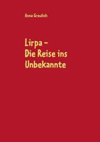 Lirpa: Die Reise ins Unbekannte 3732246841 Book Cover