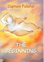 Captain Falafel: The Beginning 3746094100 Book Cover
