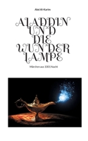 Aladdin und die Wunderlampe: Märchen aus 1001 Nacht 3755753243 Book Cover