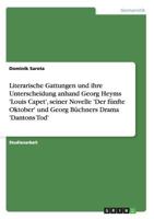 Literarische Gattungen und ihre Unterscheidung anhand Georg Heyms 'Louis Capet', seiner Novelle 'Der f�nfte Oktober' und Georg B�chners Drama 'Dantons Tod' 3638910423 Book Cover