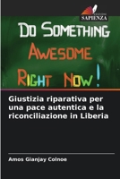 Giustizia riparativa per una pace autentica e la riconciliazione in Liberia 6209659799 Book Cover
