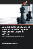 Analisi delle strategie di sicurezza nella regione dei Grandi Laghi in Africa (Italian Edition) 6209887058 Book Cover