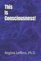 This Is Consciousness! B0FVSR2NQT Book Cover
