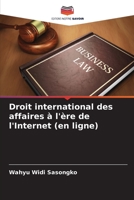 Droit international des affaires � l'�re de l'Internet (en ligne) 6204113046 Book Cover