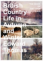British Country Life in Autumn and Winter - The Book of the Open Air 1473336546 Book Cover