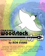 Chasing Woodstock: Finding the Cost of Freedom 0991416600 Book Cover