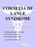 Cornelia de Lange Syndrome - A Bibliography and Dictionary for Physicians, Patients, and Genome Researchers 0497113570 Book Cover