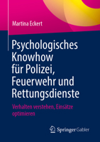 Psychologisches Knowhow für Polizei, Feuerwehr und Rettungsdienste: Verhalten verstehen, Einsätze optimieren (German Edition) 3658459530 Book Cover