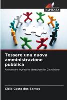 Tessere una nuova amministrazione pubblica 6209372961 Book Cover