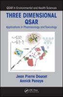 Three Dimensional Qsar: Applications In Pharmacology And Toxicology (Qsar In Environmental And Health Sciences) 1420091158 Book Cover