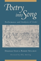 Poetry into Song: Performance and Analysis of Lieder 0199754306 Book Cover